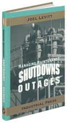 Industrial Press - Managing Maintenance Shutdowns and Outages Publication, 1st Edition - by Joel Levitt, 2004 - Exact Tooling