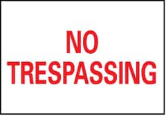 NMC - "No Trespassing", 7" Long x 10" Wide, Rigid Plastic Safety Sign - Rectangle, 0.05" Thick, Use for Security & Admittance - Exact Tooling