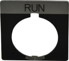 Eaton Cutler-Hammer - Square, Legend Plate - Run - Black Background, 30-1/2mm Hole Diameter - Exact Tooling