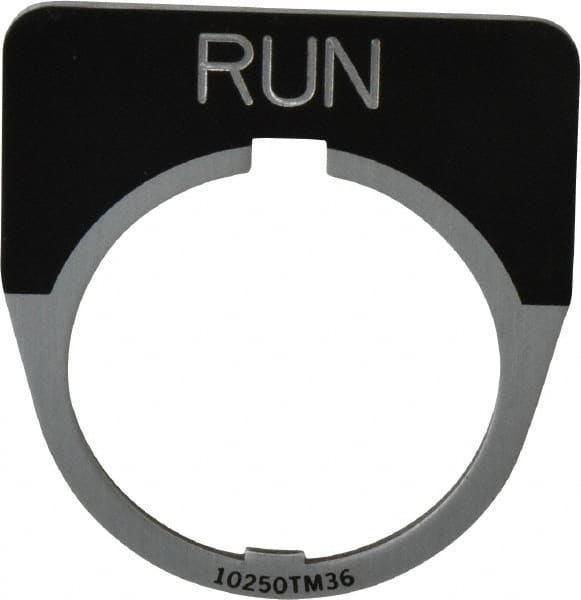 Eaton Cutler-Hammer - Half Round, Legend Plate - Run - Black Background, 30-1/2mm Hole Diameter - Exact Tooling