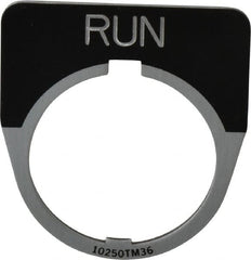 Eaton Cutler-Hammer - Half Round, Legend Plate - Run - Black Background, 30-1/2mm Hole Diameter - Exact Tooling