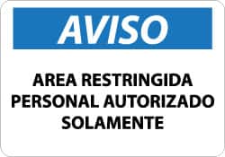 NMC - "Area Restringida - Personal Autorizado Solamente", 10" Long x 14" Wide, Aluminum Safety Sign - Rectangle, 0.04" Thick, Use for Security & Admittance - Exact Tooling