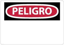 NMC - "Peligro", 10" Long x 14" Wide, Rigid Plastic Safety Sign - Rectangle, 0.05" Thick, Use for Workplace/Safety - Exact Tooling