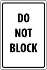 NMC - "Do Not Block", 18" Long x 12" Wide, Rigid Plastic Safety Sign - Rectangle, 0.05" Thick, Use for Security & Admittance - Exact Tooling