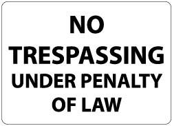 NMC - "No Trespassing Under Penalty of Law", 14" Long x 20" Wide, Rigid Plastic Safety Sign - Rectangle, 0.05" Thick, Use for Security & Admittance - Exact Tooling
