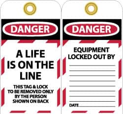 NMC - 3" High x 6" Long, A LIFE IS ON THE LINE, English Safety & Facility Lockout Tag - Tag Header: Danger, 2 Sides, Black, Red & White Unrippable Vinyl - Exact Tooling