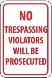 NMC - "No Trespassing - Violators Will Be Prosecuted", 12" Wide x 18" High, Aluminum Parking Lot Traffic Signs - 0.063" Thick, Red on White, Rectangle, Post Mount - Exact Tooling