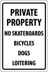 NMC - "Private Property - No Skateboards - Bicycles - Dogs - Loitering", 18" Long x 12" Wide, Rigid Plastic Safety Sign - Rectangle, 0.05" Thick, Use for Security & Admittance - Exact Tooling