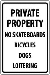 NMC - "Private Property - No Skateboards - Bicycles - Dogs - Loitering", 18" Long x 12" Wide, Aluminum Safety Sign - Rectangle, 0.04" Thick, Use for Security & Admittance - Exact Tooling