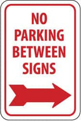 NMC - "No Parking Between Signs", "Right Arrow", 12" Wide x 18" High, Aluminum No Parking & Tow Away Signs - 0.063" Thick, Red on White, Rectangle, Post Mount - Exact Tooling