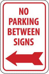 NMC - "No Parking Between Signs", "Left Arrow", 12" Wide x 18" High, Aluminum No Parking & Tow Away Signs - 0.08" Thick, Red on White, Engineer Grade Reflectivity, Rectangle, Post Mount - Exact Tooling