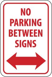 NMC - "No Parking Between Signs", "Double Arrow", 12" Wide x 18" High, Aluminum No Parking & Tow Away Signs - 0.08" Thick, Red on White, Engineer Grade Reflectivity, Rectangle, Post Mount - Exact Tooling