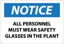 NMC - "Notice - All Personnel Must Wear Safety Glasses in the Plant", 10" Long x 14" Wide, Pressure-Sensitive Vinyl Safety Sign - Rectangle, 0.004" Thick, Use for Accident Prevention - Exact Tooling