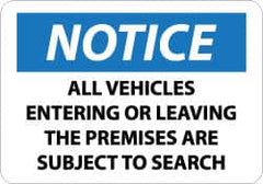 NMC - "Notice - All Vehicles Entering or Leaving the Premises Are Subject to Search", 10" Long x 14" Wide, Rigid Plastic Safety Sign - Rectangle, 0.05" Thick, Use for Accident Prevention - Exact Tooling