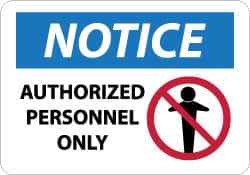NMC - "Notice - Authorized Personnel Only", 10" Long x 14" Wide, Aluminum Safety Sign - Rectangle, 0.04" Thick, Use for Security & Admittance - Exact Tooling