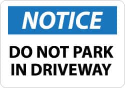 NMC - "Notice - Do Not Park in Driveway", 10" Long x 14" Wide, Aluminum Safety Sign - Rectangle, 0.04" Thick, Use for Security & Admittance - Exact Tooling