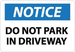 NMC - "Notice - Do Not Park in Driveway", 10" Long x 14" Wide, Aluminum Safety Sign - Rectangle, 0.04" Thick, Use for Security & Admittance - Exact Tooling