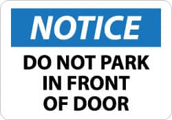 NMC - "Notice - Do Not Park in Front of Door", 10" Long x 14" Wide, Aluminum Safety Sign - Rectangle, 0.04" Thick, Use for Security & Admittance - Exact Tooling
