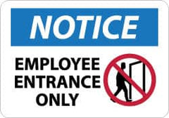NMC - "Notice - Employee Entrance Only", 10" Long x 14" Wide, Pressure-Sensitive Vinyl Safety Sign - Rectangle, 0.004" Thick, Use for Security & Admittance - Exact Tooling