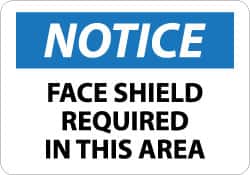 NMC - "Notice - Face Shield Required in This Area", 10" Long x 14" Wide, Pressure-Sensitive Vinyl Safety Sign - Rectangle, 0.004" Thick, Use for Accident Prevention - Exact Tooling