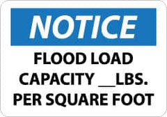 NMC - "Notice - Flood Load Capacity __ lbs. per Square Foot", 10" Long x 14" Wide, Rigid Plastic Safety Sign - Rectangle, 0.05" Thick, Use for Workplace/Safety - Exact Tooling