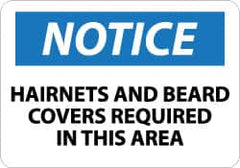 NMC - "Notice - Hairnets and Beard Covers Required in This Area", 10" Long x 14" Wide, Rigid Plastic Safety Sign - Rectangle, 0.05" Thick, Use for Accident Prevention - Exact Tooling