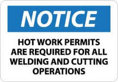 NMC - "Notice - Hot Work Permits Are Required for All Welding and Cutting Operations", 10" Long x 14" Wide, Pressure-Sensitive Vinyl Safety Sign - Rectangle, 0.004" Thick, Use for Accident Prevention - Exact Tooling