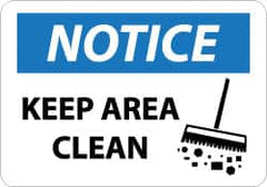 NMC - "Notice - Keep Area Clean", 10" Long x 14" Wide, Pressure-Sensitive Vinyl Safety Sign - Rectangle, 0.004" Thick, Use for Security & Admittance - Exact Tooling