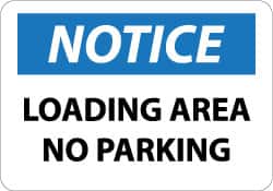 NMC - "Notice - Loading Area - No Parking", 10" Long x 14" Wide, Pressure-Sensitive Vinyl Safety Sign - Rectangle, 0.004" Thick, Use for Security & Admittance - Exact Tooling