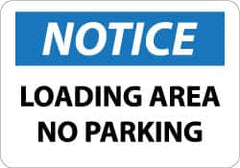 NMC - "Notice - Loading Area - No Parking", 10" Long x 14" Wide, Aluminum Safety Sign - Rectangle, 0.04" Thick, Use for Security & Admittance - Exact Tooling