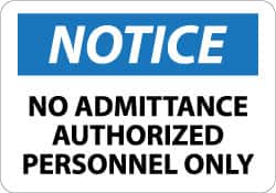 NMC - "Notice - No Admittance - Authorized Personnel Only", 10" Long x 14" Wide, Pressure-Sensitive Vinyl Safety Sign - Rectangle, 0.004" Thick, Use for Security & Admittance - Exact Tooling