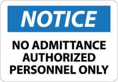 NMC - "Notice - No Admittance - Authorized Personnel Only", 10" Long x 14" Wide, Aluminum Safety Sign - Rectangle, 0.04" Thick, Use for Security & Admittance - Exact Tooling