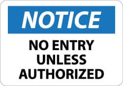 NMC - "Notice - No Entry Unless Authorized", 10" Long x 14" Wide, Pressure-Sensitive Vinyl Safety Sign - Rectangle, 0.004" Thick, Use for Security & Admittance - Exact Tooling