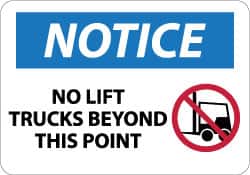 NMC - "Notice - No Lift Trucks Beyond This Point", 10" Long x 14" Wide, Aluminum Safety Sign - Rectangle, 0.04" Thick, Use for Accident Prevention - Exact Tooling