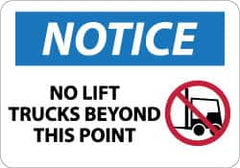 NMC - "Notice - No Lift Trucks Beyond This Point", 10" Long x 14" Wide, Aluminum Safety Sign - Rectangle, 0.04" Thick, Use for Accident Prevention - Exact Tooling
