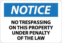 NMC - "Notice - No Trespassing on This Property under Penalty of the Law", 10" Long x 14" Wide, Aluminum Safety Sign - Rectangle, 0.04" Thick, Use for Security & Admittance - Exact Tooling