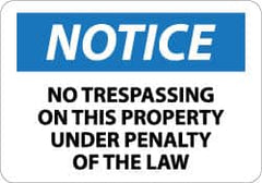 NMC - "Notice - No Trespassing on This Property under Penalty of the Law", 10" Long x 14" Wide, Aluminum Safety Sign - Rectangle, 0.04" Thick, Use for Security & Admittance - Exact Tooling