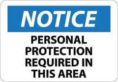 NMC - "Notice - Personal Protection Required in This Area", 10" Long x 14" Wide, Aluminum Safety Sign - Rectangle, 0.04" Thick, Use for Accident Prevention - Exact Tooling