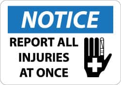 NMC - "Notice - Report All Injuries at Once", 10" Long x 14" Wide, Pressure-Sensitive Vinyl Safety Sign - Rectangle, 0.004" Thick, Use for Inspection, Testing & Accident Data - Exact Tooling