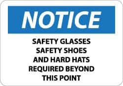 NMC - "Notice - Safety Glasses, Safety Shoes and Hard Hats Required Beyond This Point", 10" Long x 14" Wide, Rigid Plastic Safety Sign - Rectangle, 0.05" Thick, Use for Accident Prevention - Exact Tooling