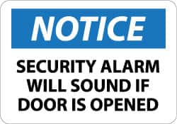NMC - "Notice - Security Alarm Will Sound If Door Is Opened", 10" Long x 14" Wide, Rigid Plastic Safety Sign - Rectangle, 0.05" Thick, Use for Security & Admittance - Exact Tooling