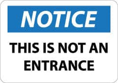 NMC - "Notice - This Is Not an Entrance", 10" Long x 14" Wide, Aluminum Safety Sign - Rectangle, 0.04" Thick, Use for Security & Admittance - Exact Tooling