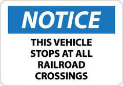 NMC - "Notice - This Vehicle Stops at All Railroad Crossings", 10" Long x 14" Wide, Pressure-Sensitive Vinyl Safety Sign - Rectangle, 0.004" Thick, Use for Accident Prevention - Exact Tooling