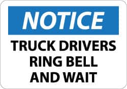NMC - "Notice - Truck Drivers - Ring Bell and Wait", 10" Long x 14" Wide, Aluminum Safety Sign - Rectangle, 0.04" Thick, Use for Accident Prevention - Exact Tooling