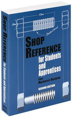 Industrial Press - Shop Reference for Students & Apprentices Publication, 2nd Edition - by Edward G. Hoffman, Industrial Press - Exact Tooling