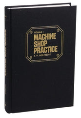 Industrial Press - Machine Shop Practice Volume II Publication, 2nd Edition - by Karl Hans Moltrecht, Industrial Press - Exact Tooling