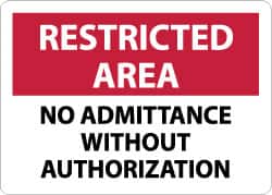 NMC - "Restricted Area - No Admittance without Authorization", 10" Long x 14" Wide, Aluminum Safety Sign - Rectangle, 0.04" Thick, Use for Security & Admittance - Exact Tooling