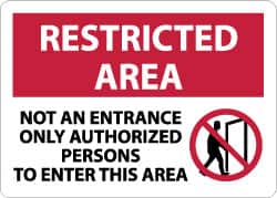 NMC - "Restricted Area - Not an Entrance - Only Authorized Persons to Enter This Area", 10" Long x 14" Wide, Aluminum Safety Sign - Rectangle, 0.04" Thick, Use for Security & Admittance - Exact Tooling