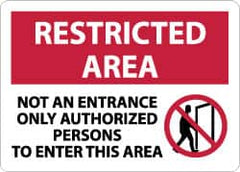 NMC - "Restricted Area - Not an Entrance - Only Authorized Persons to Enter This Area", 10" Long x 14" Wide, Aluminum Safety Sign - Rectangle, 0.04" Thick, Use for Security & Admittance - Exact Tooling