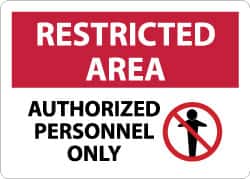 NMC - "Restricted Area - Authorized Personnel Only", 10" Long x 14" Wide, Rigid Plastic Safety Sign - Rectangle, 0.05" Thick, Use for Security & Admittance - Exact Tooling